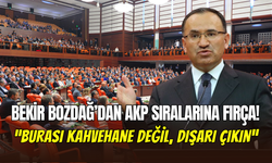 Meclis’te Bekir Bozdağ’dan AKP’li vekile tepki: ‘’Burası kahvehane değil, dışarı çıkın’’