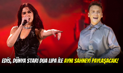 Menajeri Özel Olarak Çağırdı: Edis, Dünya Starı Dua Lipa ile Aynı Sahneyi Paylaşacak!