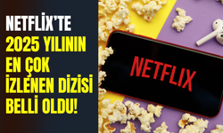 Netflix açıkladı: 2025 yılının en çok izlenen dizisi belli oldu