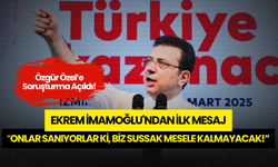 Özgür Özel'e Açılan Soruşturma Sonrası İmamoğlu'ndan İlk Mesaj