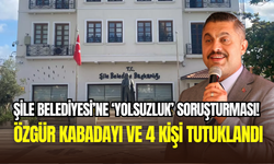 Şile Belediyesi’nde ‘rüşvet’ soruşturması: Özgür Kabadayı ve 4 yönetici tutuklandı
