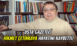 Türk basınında yas günü: Usta gazeteci Hikmet Çetinkaya hayatını kaybetti