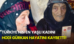 Türkiye’nin en yaşlı kadını Hodi Gürkan, 131 yaşında hayatını kaybetti