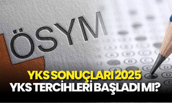 YKS SONUÇLARI 2025: YKS Tercihleri Ne Zaman Başlıyor?