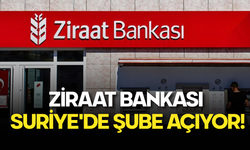 Ziraat Bankası Suriye'de Şube ya da Banka Kuracak!