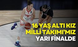 16 Yaş Altı Kız Milli Takımı'mız yarı finalde