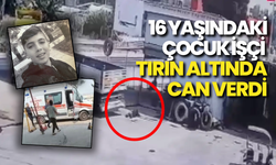 16 Yaşındaki Çocuk İşçi Tırın Altında Kalarak Hayatını Kaybetti!
