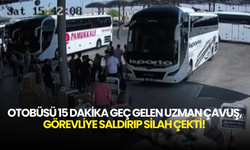 Afyonkarahisar'da Şok Olay: Otobüsü 15 Dakika Geç Gelen Uzman Çavuş, Görevliye Saldırıp Silah Çekti!