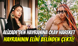 Alizade, hayranının elini belinden çekti