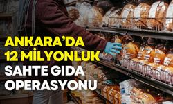 Ankara’da 12 milyon liralık sahte gıda operasyonu: 2 gözaltı