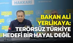 Bakan Yerlikaya: Terörsüz Türkiye hedefi bir hayal değil
