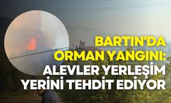 Bartın'da orman yangını: Alevler yerleşim yerini tehdit ediyor
