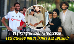 Beşiktaş’ın Eski Futbolcusu Evli Olduğu Halde İkinci Kez Evlendi!