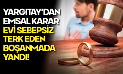 Boşanma Davasında Şok Karar: Yargıtay Evi Terk Edeni Suçlu Buldu!