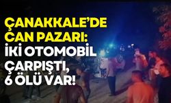 Çanakkale’de iki otomobil çarpıştı: 6 ölü