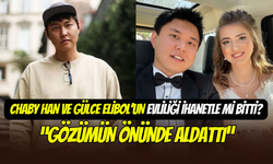 Chaby Han ile Gülce Elibol boşanıyor: ‘’Gözümün önünde aldattı’’