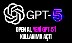 OpenAI, GPT-5’i tanıttı! İşte GPT-5’in özellikleri
