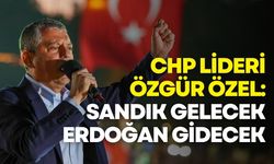 Özgür Özel: Sandık gelecek, Erdoğan gidecek