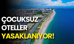 Çocuksuz Oteller Yasaklanıyor!