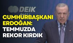 Erdoğan: Temmuzda 25 milyar dolarlık ihracatla rekor kırdık