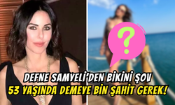 Defne Samyeli'den Bikinili Şov! 53 Yaşında Demeye Bin Şahit Gerek!