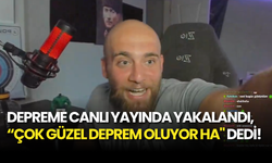 Depreme Canlı Yayında Yakalandı, “Çok Güzel Deprem Oluyor Ha" dedi! İşte o anlar…
