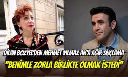 Dilan Bozyel’den Mehmet Yılmaz Ak’a ağır suçlama: ‘’Başıma silah dayayıp benimle birlikte olmak istedi’’