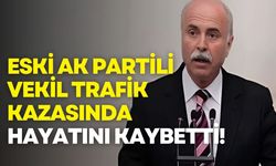 Eski AK Parti Milletvekili Ali Boğa trafik kazasında hayatını kaybetti