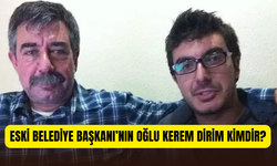 Eski Foca Belediye Başkanı’nın oğlu Kerem Dirim kimdir, nereli?