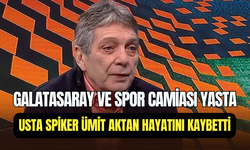 Eski Galatasaraylı futbolcu ve spor spikeri Ümit Aktan hayatını kaybetti