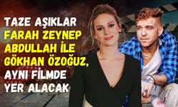 Farah Zeynep Abdullah ile Gökhan Özoğuz başrollerde: Günaydın Aşkım filmi geliyor