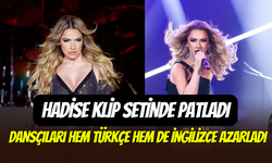 Hadise klip setinde dansçıları azarladı: ‘’Ağzıma kadar girecek’’