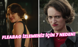 Hâlâ Fleabag İzlemediniz mi? Hemen Başlamanız İçin 7 Neden!