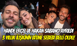 Hande Erçel ve Hakan Sabancı ayrıldı: Sebebi belli oldu