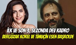 İlk ve Son dizisinin 3. sezonu başlıyor: Başrolde Bergüzar Korel ve Timuçin Esen var