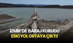 İzmir’de Su Krizi Derinleşiyor: Baraj Kurudu, Eski Yol Ortaya Çıktı!