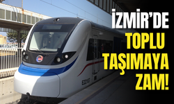 İzmirlilere Kötü Haber: Toplu Taşımaya Dev Zam! Otobüs, Metro, İZBAN...