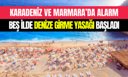Karadeniz ve Marmara’da ‘rip akıntısı’ alarmı: Beş ilde plajlar kapatıldı