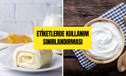 Kaymak ve Krema Üretiminde Yeni Dönem: Etiketlerde Kullanım Sınırlandırması