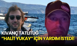 Kıvanç Tatlıtuğ’dan Halit Yukay İçin Acil Yardım Çağrısı