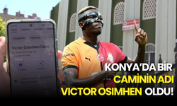 Konya’daki Caminin Adı Google’da Victor Osimhen Oldu!