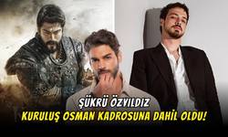 Kuruluş Osman’ın Yeni Sezonuna Şükrü Özyıldız Bombası!