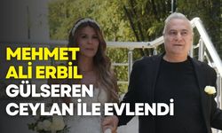 Mehmet Ali Erbil, kendisinden 40 yaş küçük Gülseren Ceylan ile evlendi