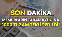 Memur-Sen açıkladı: ‘’Taban aylığına 1000 TL zam teklif edildi’’