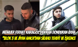 Menajer Ferhat Karagöz’den şok Blok3 ve Jiyan Amca iddiası: ‘’Alıkoyup, darp ettiler’’