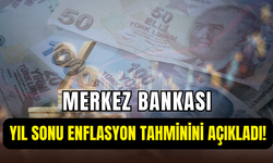 Merkez Bankası yıl sonu enflasyon tahminini duyurdu