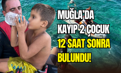 Muğla’da deniz faciası mucizeye dönüştü: Kayıp 2 çocuk 12 saat sonra bulundu