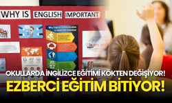 Okullarda İngilizce Eğitimi Kökten Değişiyor! Ezber Bozuluyor, Konuşma Öne Çıkıyor!