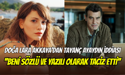Oyuncu Doğa Lara Akkaya, meslektaşı Tayanç Ayaydın’ın mesajlarını ifşa etti