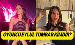 Oyuncu Eylül Tumbar kimdir, nereli ve kaç yaşında?